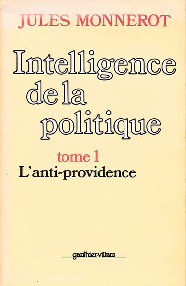 Intelligence de la politique : 01 : L'Anti-providence