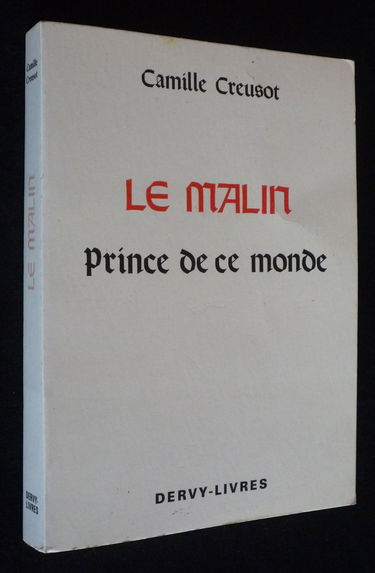 Le Malin prince de ce monde : présence de Satan dans la vie quotidienne