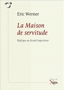 La maison de servitude : réplique au Grand Inquisiteur : essai