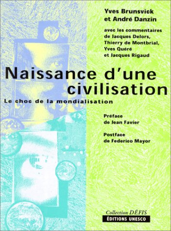 Naissance d'une civilisation : le choc de la mondialisation