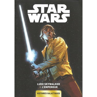 Star Wars : histoires galactiques. Vol. 2. Luke Skywalker & l'empereur