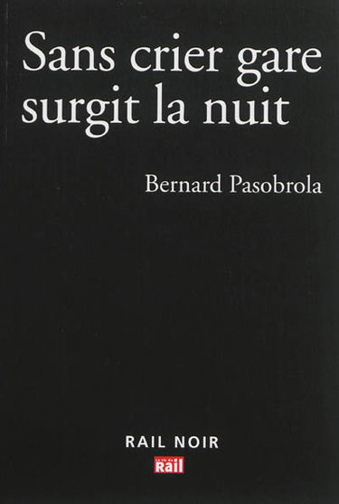 Sans crier gare surgit la nuit