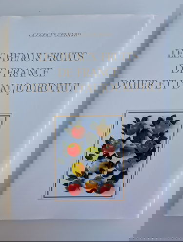 Les Beaux fruits de France d'hier et d'aujourd'hui