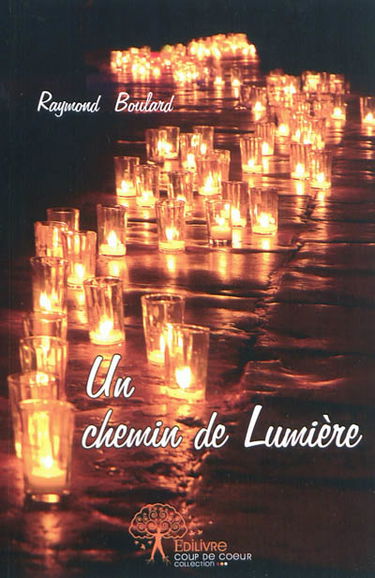 Un chemin de lumière : Compostelle