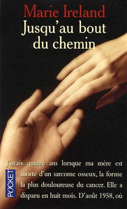 Jusqu'au bout du chemin : l'accompagnement de fin de vie, une histoire d'amour