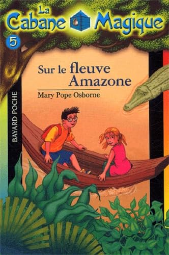 La Cabane magique, numéro 5 : Sur le fleuve Amazone
