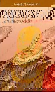 Montaigne En Toutes Lettres