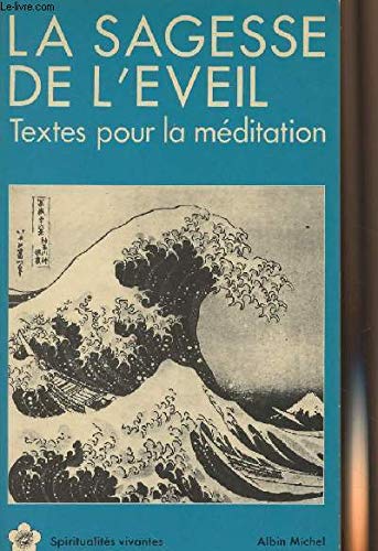 La Sagesse de l'éveil : textes pour la méditation