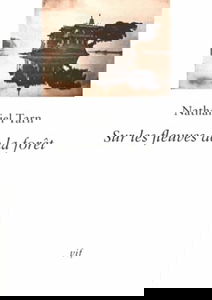 Sur les fleuves de la forêt