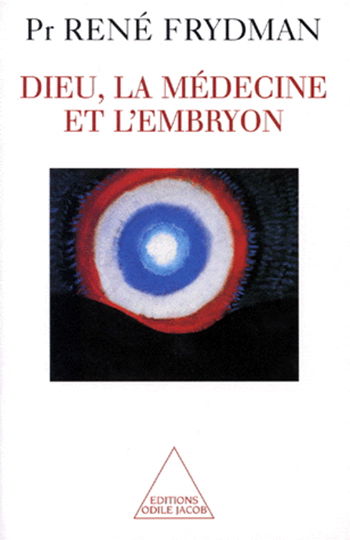 Dieu, la médecin et l'embryon