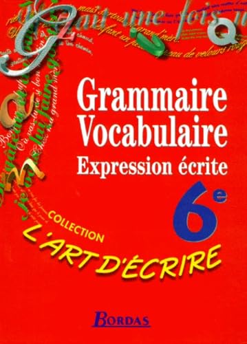 6e. Grammaire, vocabulaire, expression écrite