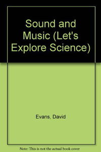 Let's Explore Science: 5 Sound & Music