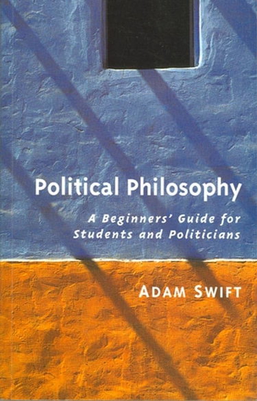 Couverture de Political Philosophy: A Beginners' Guide for Students and Politicians
