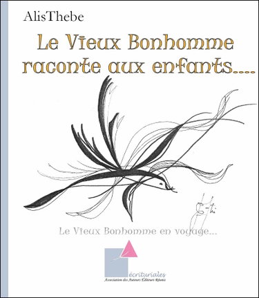 Couverture de Le Vieux Bonhomme raconte aux enfants.... - Le Vieux Bonhomme en voyage...