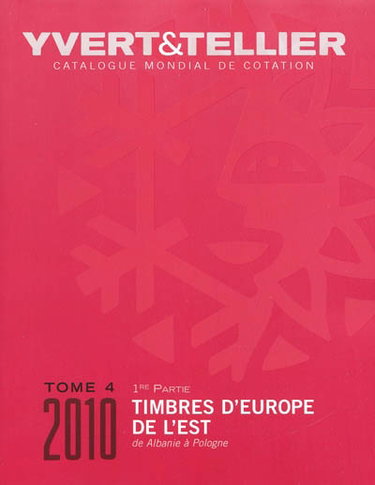 Couverture de Catalogue Yvert et Tellier de timbres-poste. Vol. 4-1. Europe de l'Est : de Albanie à Pologne : 2010