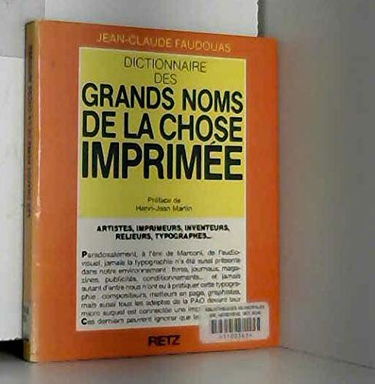Dictionnaire des grands noms de la chose imprimee