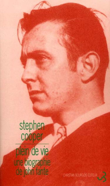 Plein de vie : une biographie de John Fante