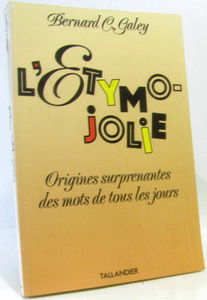 Etymo-jolie : dictionnaire surprenant des origines des mots