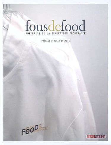 Fous de food : portraits de la génération Food France