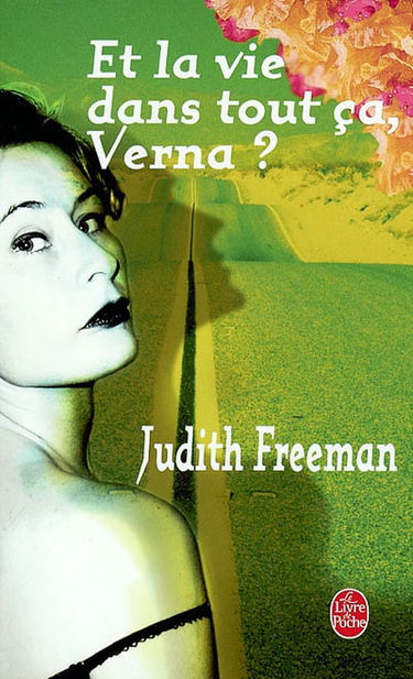 Et la vie dans tout ça, Verna ?