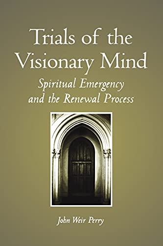 Couverture de Trials of the Visionary Mind: Spiritual Emergency and the Renewal Process (SUNY Series in Transpersonal and Humanistic Psychology)