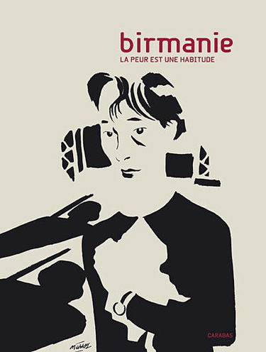 Birmanie : la peur est une habitude