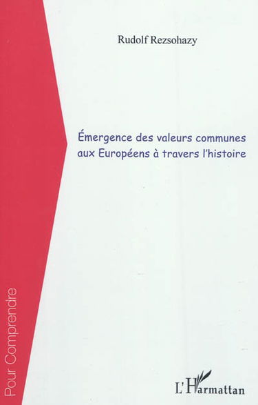 Emergence des valeurs communes aux Européens à travers l'histoire