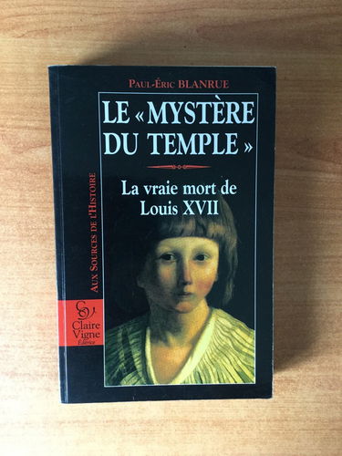 Le mystère du Temple : la vraie mort de Louis XVII