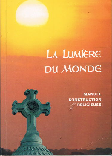 Manuel d'instruction et de formation religieuses (La Lumière du monde)