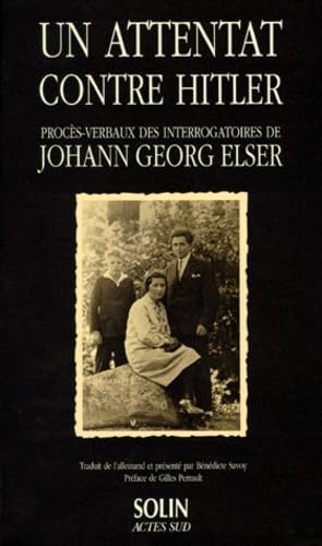 Johann Georg Elser, un attentat contre Hitler : procès-verbaux