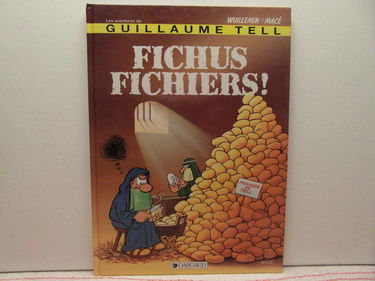 Les Aventures de Guillaume Tell. Vol. 7. Fichus fichiers
