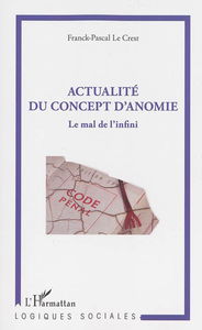 Actualité du concept d'anomie : le mal de l'infini