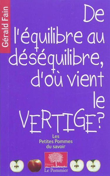De l'équilibre au déséquilibre, d'où vient le vertige ?