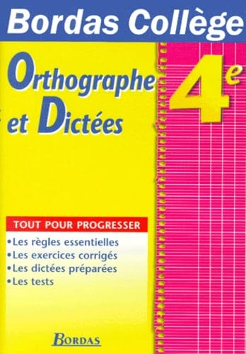 B.COLL. ORTHOGR. DICTEES 4E (Ancienne Edition)