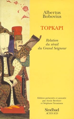 Topkapi : Relation du sérail du Grand Seigneur
