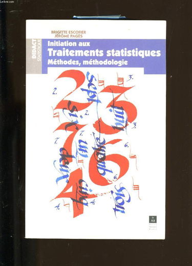 Initiation aux traitements statistiques : méthodes, méthodologie