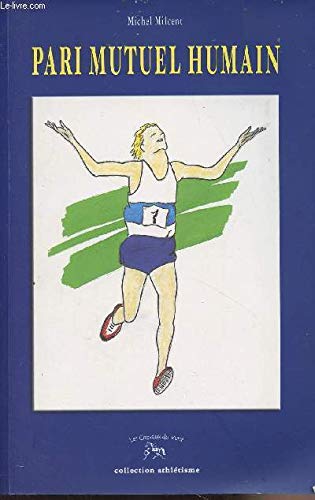 Pari mutuel humain - collection "athlétisme"