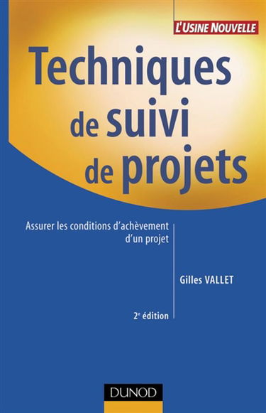 Techniques de suivi de projets : assurer les conditions d'achèvement d'un projet