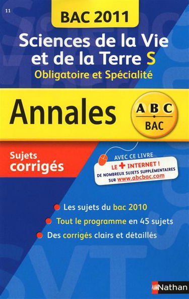 Sciences de la vie et de la Terre S, obligatoire et spécialité : annales bac 2011, sujets corrigés