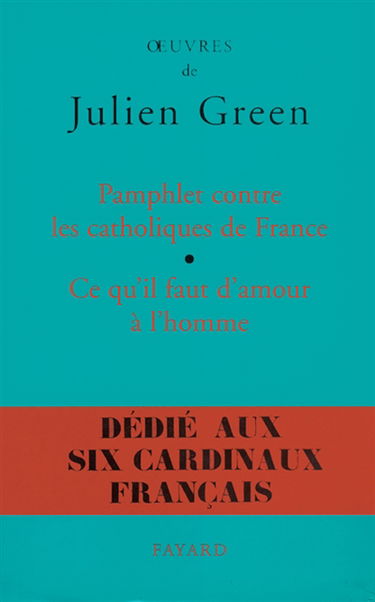 Pamphlet contre les catholiques de France. Ce qu'il faut d'amour à l'homme