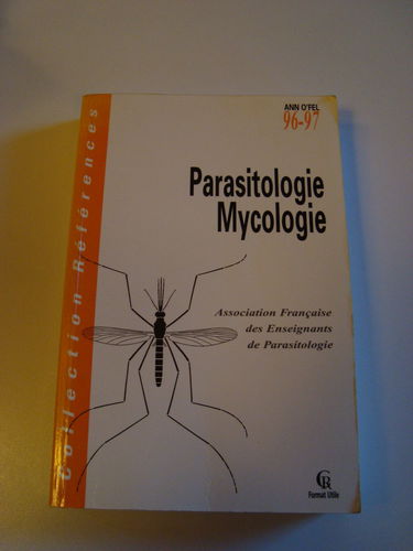Parasitologie Mycologie - À l'usage des étudiants en médecine et des candidats à l'internat
