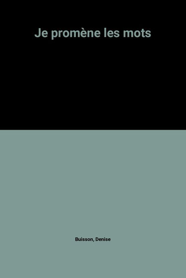 Je promène les mots...