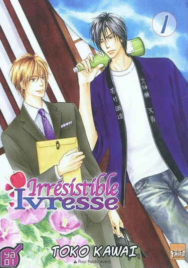 Irrésistible ivresse. Vol. 1