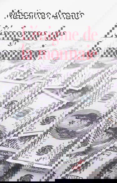 L'énigme de la monnaie : à l'origine de l'économie