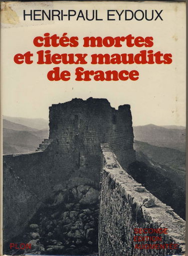Cités mortes et lieux maudits de France