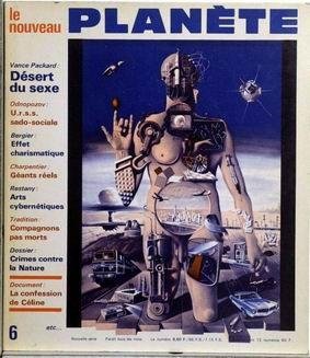 Couverture de NOUVEAU PLANETE (LE) N° 6 du 01-04-1969 VANCE PACKARD - ODNOPOZOV - U.R.S.S. SADO-SOCIALE. BERGIER - EFFET CHARISMATIQUE. CHARPENTIER - GEANTS REELS. RESTANY - ART CYBERNETIQUES. CRIMES CONTRE LA NATURE - LA CONFESSION DE CELINE