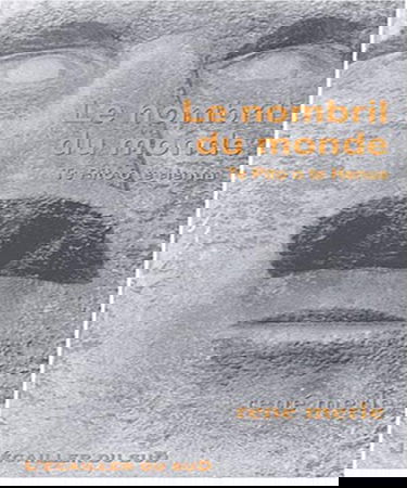 Le nombril du monde : Te pito o te henua