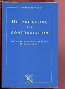 Du paradoxe à la contradiction : pour une nouvelle approche du management