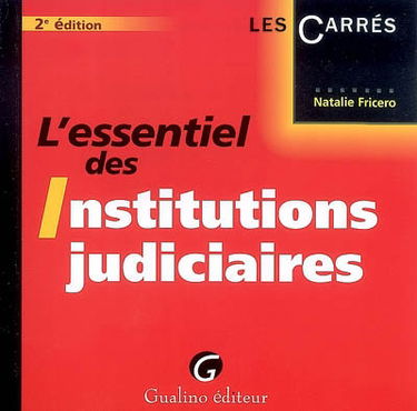 L'essentiel des institutions judiciaires
