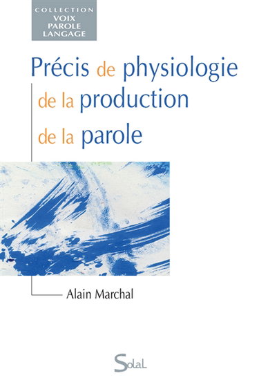 Précis de physiologie de la production de la parole